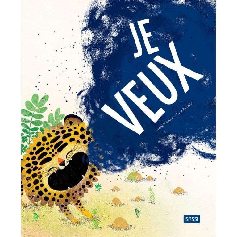 Sassi - je veux - album illustré