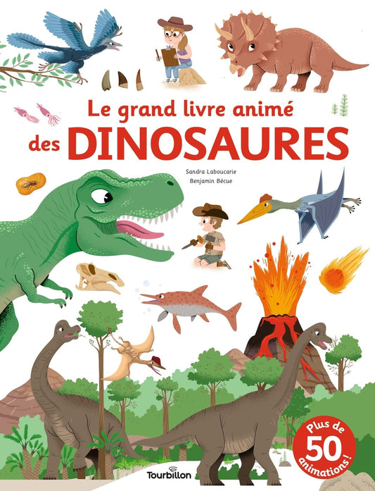 Le grand livre animé des dinosaures - 3 ANs+