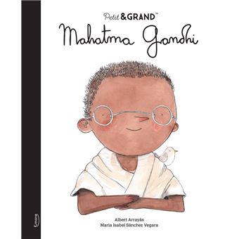 Petit & grand - Mahatma Gandhi - 4 ans+